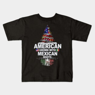 Christmas Tree  American Grown With Mexican Roots - Gift for Mexican From Mexico Kids T-Shirt